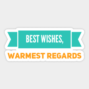 Schitt's Creek Official FanArt Best Wishes Warmest Regards Sticker